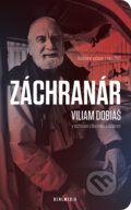 Kniha: Záchranár Viliam Dobiáš (Viliam Dobiáš). BeneMedia, 2022 Kniha: Záchranár Viliam Dobiáš (Viliam Dobiáš). BeneMedia, 2022