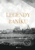 Kniha: Legendy Baníku (Martin Kajzar). CPRESS, 2022 Kniha: Legendy Baníku (Martin Kajzar). CPRESS, 2022