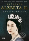 Kniha: Královna Alžběta II. (Andrew Morton). XYZ, 2022 Kniha: Královna Alžběta II. (Andrew Morton). XYZ, 2022