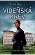 Kniha: Vídeňská krev (René Anour). Alpress, 2022 Kniha: Vídeňská krev (René Anour). Alpress, 2022