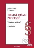 Kniha: Trestné právo procesné. Všeobecná časť (Jozef Čentéš). Heuréka, 2022 Kniha: Trestné právo procesné. Všeobecná časť (Jozef Čentéš). Heuréka, 2022