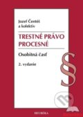 Kniha: Trestné právo procesné. Osobitná časť (Jozef Čentéš). Heuréka, 2022 Kniha: Trestné právo procesné. Osobitná časť (Jozef Čentéš). Heuréka, 2022