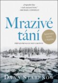 Kniha: Mrazivé tání (Dana Stabenow). Mystery Press, 2022 Kniha: Mrazivé tání (Dana Stabenow). Mystery Press, 2022