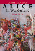 Kniha: Alice in Wonderland (Lewis Carroll). Slovart, 2022 Kniha: Alice in Wonderland (Lewis Carroll). Slovart, 2022