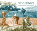 Kniha: Nevšedníci (Tereza Přibilíková). Pikola, 2022 Kniha: Nevšedníci (Tereza Přibilíková). Pikola, 2022