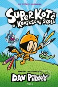 Kniha: Superkotě a komiksová škola (Dav Pilkey). Pikola, 2022 Kniha: Superkotě a komiksová škola (Dav Pilkey). Pikola, 2022