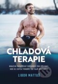 Kniha: Chladová terapie (Libor Mattuš a Veronika Allister). BIZBOOKS, 2022 Kniha: Chladová terapie (Libor Mattuš a Veronika Allister). BIZBOOKS, 2022