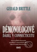 Kniha: Démonologové: Ďábel v Connecticutu (Gerald Brittle). XYZ, 2022 Kniha: Démonologové: Ďábel v Connecticutu (Gerald Brittle). XYZ, 2022