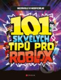 Kniha: 101 skvělých tipů pro Roblox (CPRESS). CPRESS, 2022 Kniha: 101 skvělých tipů pro Roblox (CPRESS). CPRESS, 2022