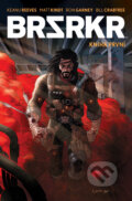 Kniha: BRZRKR 1 (Keanu Reeves). Comics centrum, 2022 Kniha: BRZRKR 1 (Keanu Reeves). Comics centrum, 2022