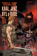 Kniha: Král, jenž byl a bude 4 - Válka králů (Kieron Gillen). Comics centrum, 2022 Kniha: Král, jenž byl a bude 4 - Válka králů (Kieron Gillen). Comics centrum, 2022