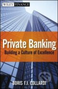 Kniha: Private Banking (Boris F.J. Collardi). John Wiley & Sons, 2012 Kniha: Private Banking (Boris F.J. Collardi). John Wiley & Sons, 2012