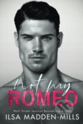 Kniha: Not My Romeo (Ilsa Madden-Mills). Montlake Romance, 2020 Kniha: Not My Romeo (Ilsa Madden-Mills). Montlake Romance, 2020