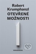 Kniha: Otevřené možnosti (Robert Krumphanzl). Revolver Revue, 2022 Kniha: Otevřené možnosti (Robert Krumphanzl). Revolver Revue, 2022