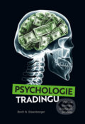 Psychologie tradingu - Brett N. Steenbarger, GROW Books, 2022