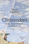 Kniha: Christendom (Peter Heather). Penguin Books, 2022 Kniha: Christendom (Peter Heather). Penguin Books, 2022