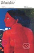 Kniha: The Penguin Book of French Short Stories 2 (Penguin Books). Penguin Books, 2022 Kniha: The Penguin Book of French Short Stories 2 (Penguin Books). Penguin Books, 2022