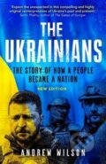 The Ukrainians - Andrew Wilson, Yale University Press, 2022