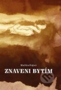 Kniha: Znaveni bytím (Martina Stepan). Powerprint, 2022 Kniha: Znaveni bytím (Martina Stepan). Powerprint, 2022