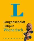 Kniha: Langenscheidt Lilliput Wienerisch (Langenscheidt). Langenscheidt, 2023 Kniha: Langenscheidt Lilliput Wienerisch (Langenscheidt). Langenscheidt, 2023
