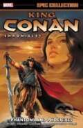 Kniha: King Conan Chronicles Epic Collection (Joshua Dysart, Tim Truman a Victor Gischler). Marvel, 2022 Kniha: King Conan Chronicles Epic Collection (Joshua Dysart, Tim Truman a Victor Gischler). Marvel, 2022