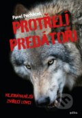Kniha: Protřelí predátoři (Pavel Pecháček). Edika, 2022 Kniha: Protřelí predátoři (Pavel Pecháček). Edika, 2022
