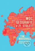 Kniha: Moc geografie v 21. století (Tim Marshall). Rybka Publishers, 2022 Kniha: Moc geografie v 21. století (Tim Marshall). Rybka Publishers, 2022