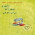 Kniha: Prečo bývame za mestom (Jutta Bauer a Peter Stamm). Perfekt, 2014 Kniha: Prečo bývame za mestom (Jutta Bauer a Peter Stamm). Perfekt, 2014