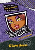 Kniha: Monster High: Clawdeen (Mattel). Egmont ČR, 2013 Kniha: Monster High: Clawdeen (Mattel). Egmont ČR, 2013