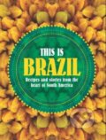 Kniha: This is Brazil (Fernanda de Paula a Shelley Hepworth). Hardie Grant, 2014 Kniha: This is Brazil (Fernanda de Paula a Shelley Hepworth). Hardie Grant, 2014