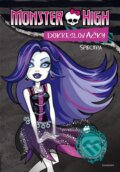 Kniha: Monster High: Spectra a Rochelle (Mattel). Egmont ČR, 2014 Kniha: Monster High: Spectra a Rochelle (Mattel). Egmont ČR, 2014