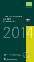 Kniha: Tabuľky a informácie pre dane a podnikanie 2014 (Wolters Kluwer). Wolters Kluwer, 2014 Kniha: Tabuľky a informácie pre dane a podnikanie 2014 (Wolters Kluwer). Wolters Kluwer, 2014