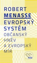Kniha: Evropský systém (Robert Menasse). Novela Bohemica, 2014 Kniha: Evropský systém (Robert Menasse). Novela Bohemica, 2014