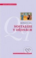 Kniha: Nostalgie v dějinách (Jiří Hanuš a kolektív). Centrum pro studium demokracie a kultury, 2014 Kniha: Nostalgie v dějinách (Jiří Hanuš a kolektív). Centrum pro studium demokracie a kultury, 2014