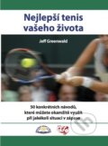Nejlepší tenis vašeho života - Jeff Greenwald, Občianské združenie Sport a věda, 2011