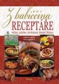Kniha: Z babiččina receptáře (Alena Doležalová a Vladimír Doležal). Dona, 2014 Kniha: Z babiččina receptáře (Alena Doležalová a Vladimír Doležal). Dona, 2014