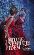 Kniha: Miluje nemiluje idem (Martina Monošová). Marenčin PT, 2014 Kniha: Miluje nemiluje idem (Martina Monošová). Marenčin PT, 2014