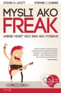 Kniha: Mysli ako freak (Stephen J. Dubner a Steven D. Levitt). Premedia, 2014 Kniha: Mysli ako freak (Stephen J. Dubner a Steven D. Levitt). Premedia, 2014