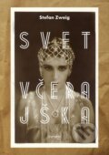 Kniha: Svet včerajška (Stefan Zweig). Premedia, 2014 Kniha: Svet včerajška (Stefan Zweig). Premedia, 2014