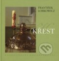 Kniha: Křest (František Lobkowicz). Karmelitánské nakladatelství, 2007 Kniha: Křest (František Lobkowicz). Karmelitánské nakladatelství, 2007