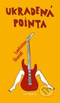 Kniha: Ukradená pointa (Ladislav Štaidl). Olympia, 2014 Kniha: Ukradená pointa (Ladislav Štaidl). Olympia, 2014