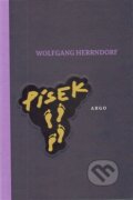 Kniha: Písek (Wolfgang Herrndorf). Argo, 2014 Kniha: Písek (Wolfgang Herrndorf). Argo, 2014