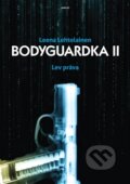 Kniha: Bodyguardka II: Lví práva (Leena Lehtolainenová). Argo, 2014 Kniha: Bodyguardka II: Lví práva (Leena Lehtolainenová). Argo, 2014
