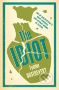 The Idiot - Fiodor Michajlovič Dostojevskij, Alma Books, 2014