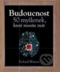 Kniha: Budoucnost (Richard Watson). Slovart CZ, 2014 Kniha: Budoucnost (Richard Watson). Slovart CZ, 2014
