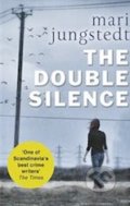 The Double Silence - Mari Jungstedt, Corgi Books, 2014