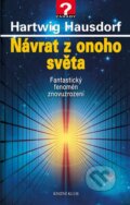 Kniha: Návrat z onoho světa (Hartwig Hausdorf). Knižní klub, 2014 Kniha: Návrat z onoho světa (Hartwig Hausdorf). Knižní klub, 2014