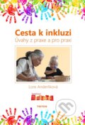 Kniha: Cesta k inkluzi (Lore Anderlik). Triton, 2014 Kniha: Cesta k inkluzi (Lore Anderlik). Triton, 2014