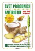 Kniha: Svět přírodních antibiotik (Jiří Kuchař a Josef Jonáš). Eminent, 2014 Kniha: Svět přírodních antibiotik (Jiří Kuchař a Josef Jonáš). Eminent, 2014