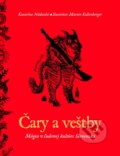 Kniha: Čary a veštby (Katarína Nádaská). Fortuna Libri, 2014 Kniha: Čary a veštby (Katarína Nádaská). Fortuna Libri, 2014